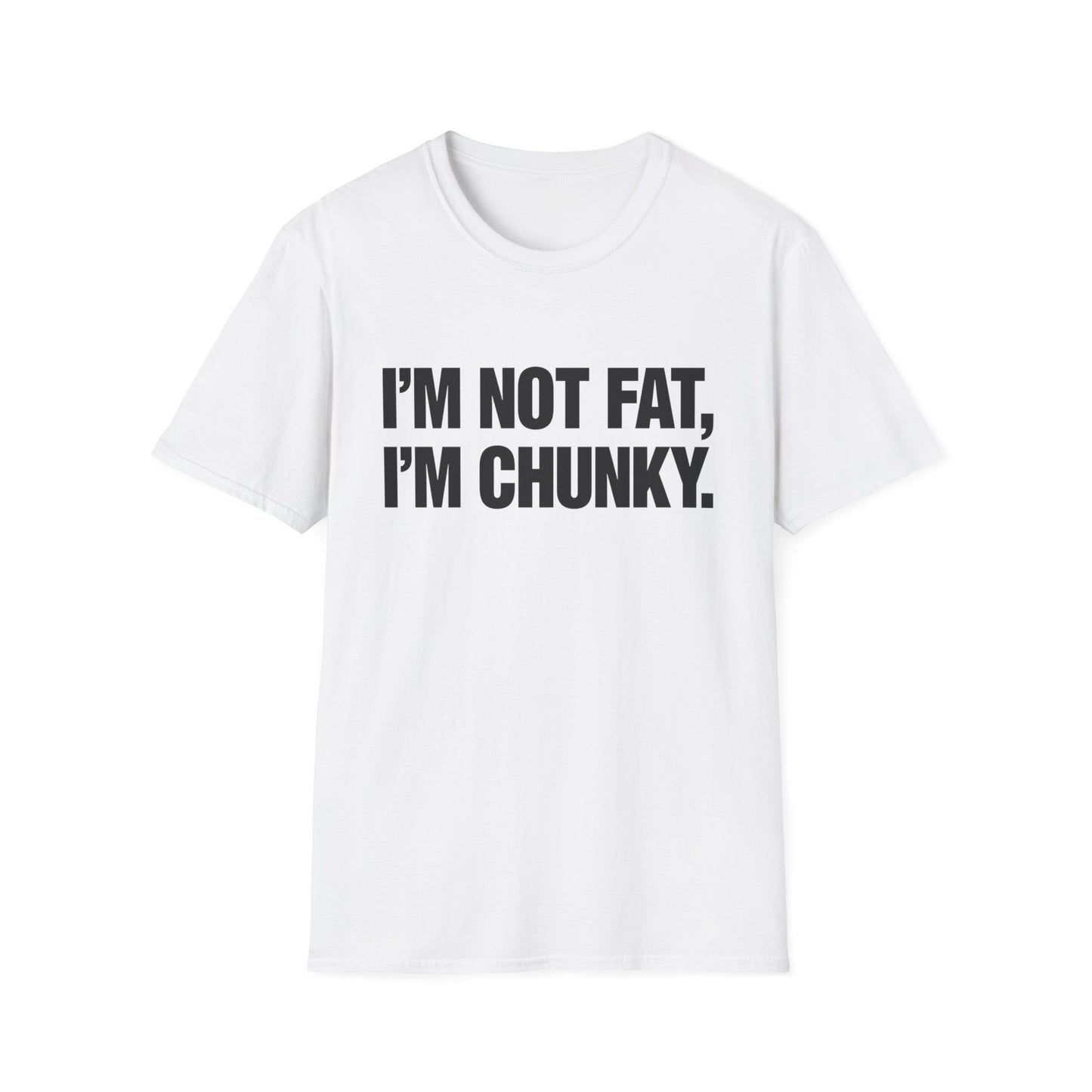 I'm Not Fat I'm Chunky graphic t-shirt mockup