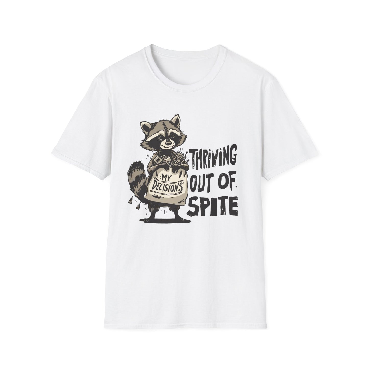 Thriving Out of Spite - My Decisions graphic t-shirt mockup