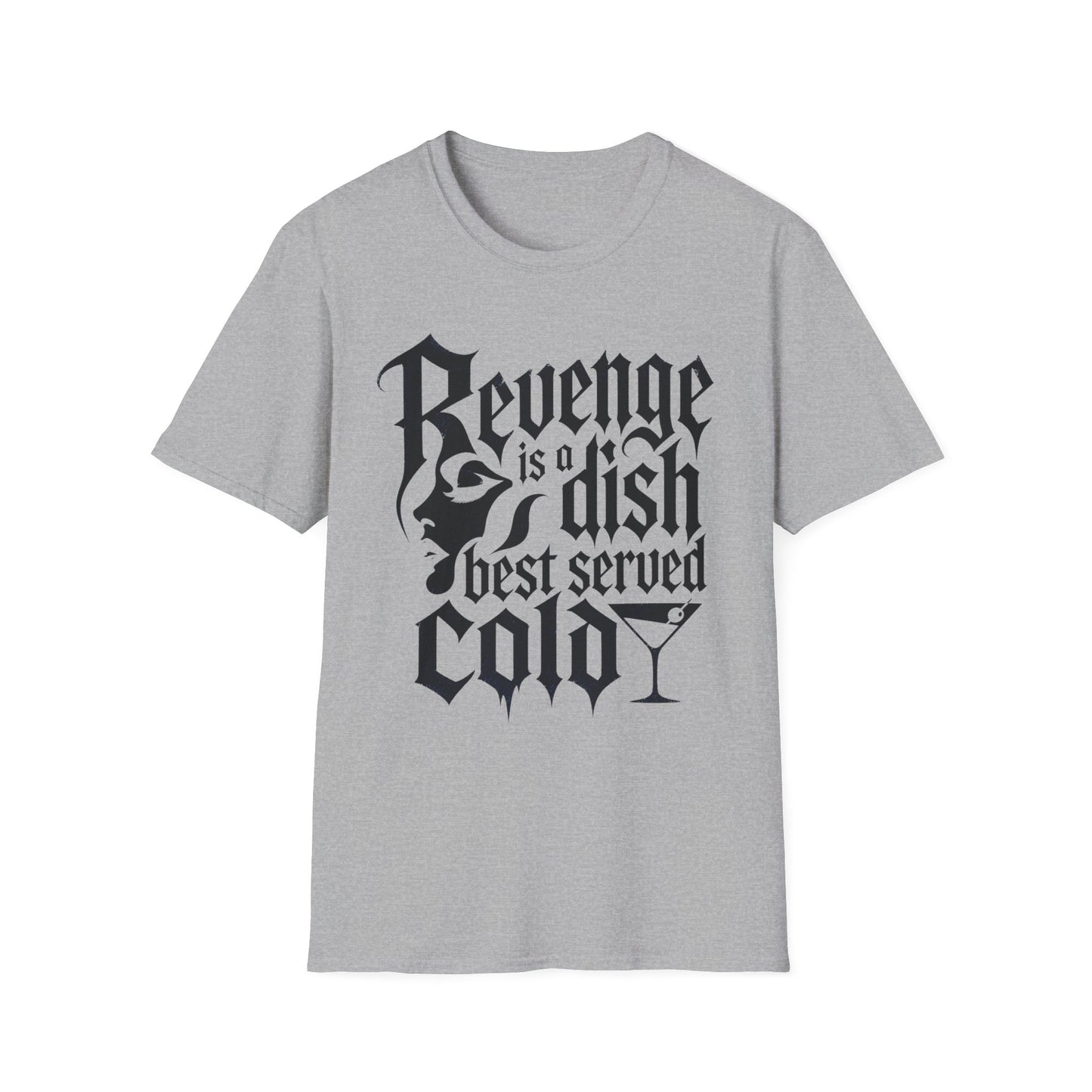 Revenge Is a Dish Best Served Cold - Monochrome graphic t-shirt mockup