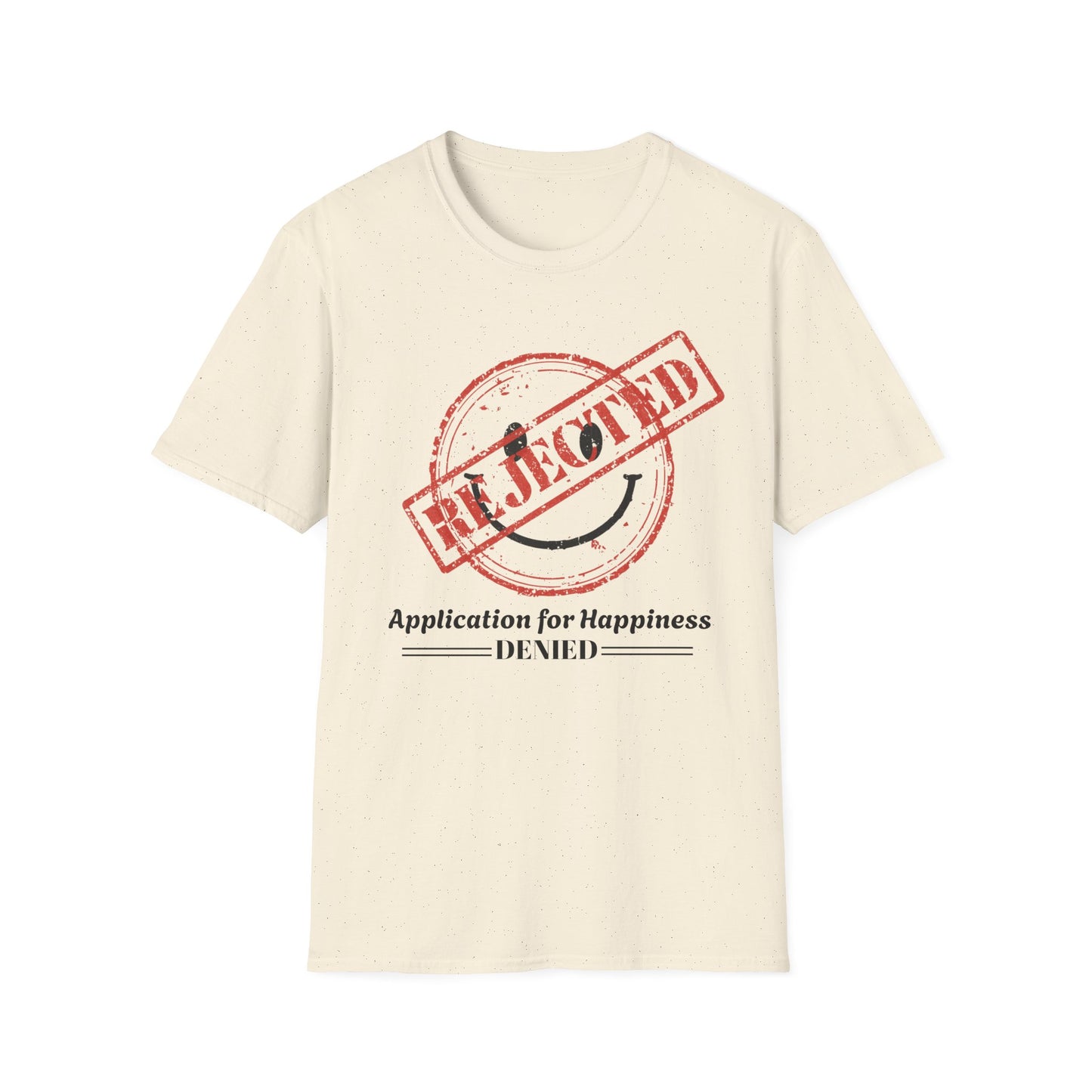 Rejected Application for Happiness graphic t-shirt mockup