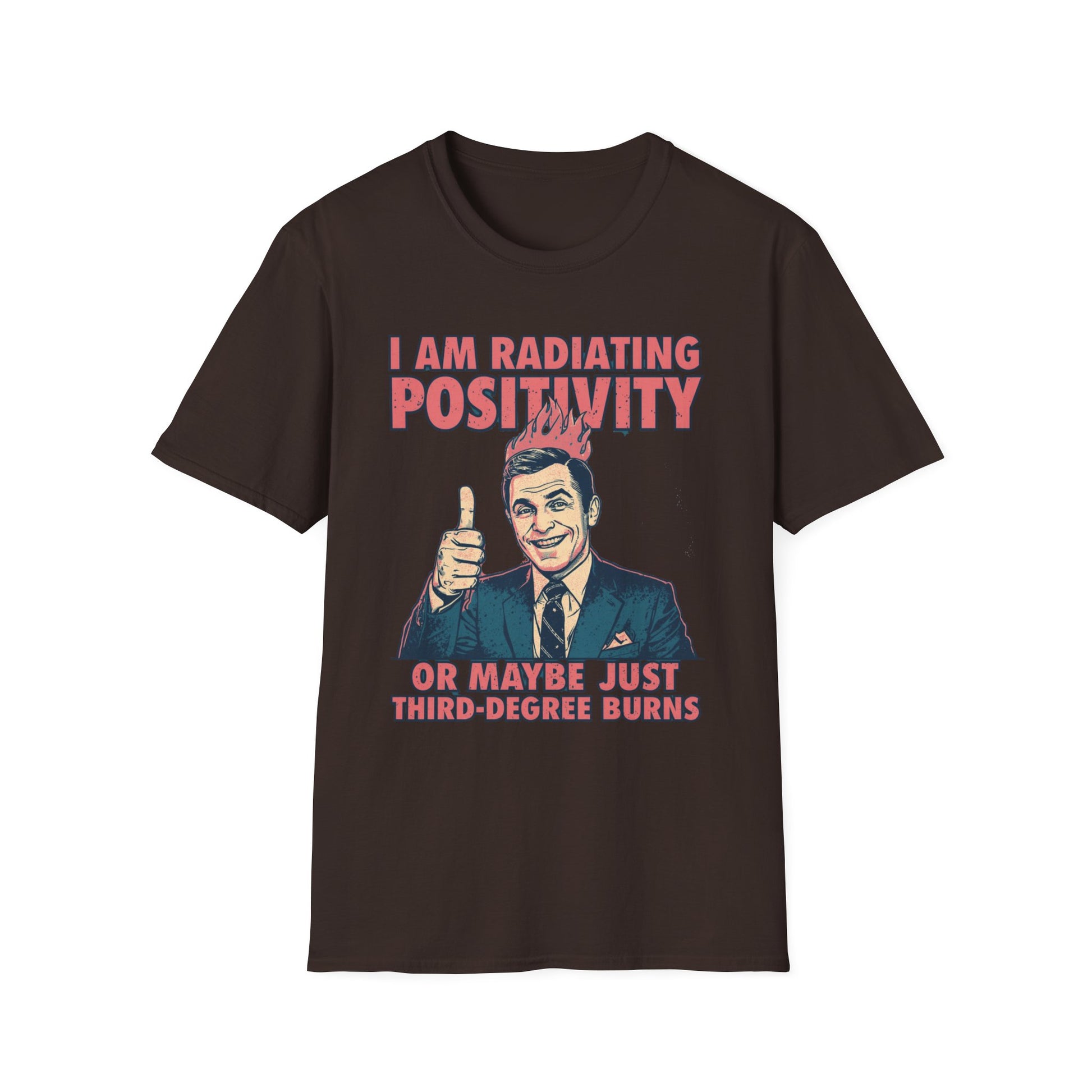 Radiating Positivity or Third-Degree Burns graphic t-shirt mockup