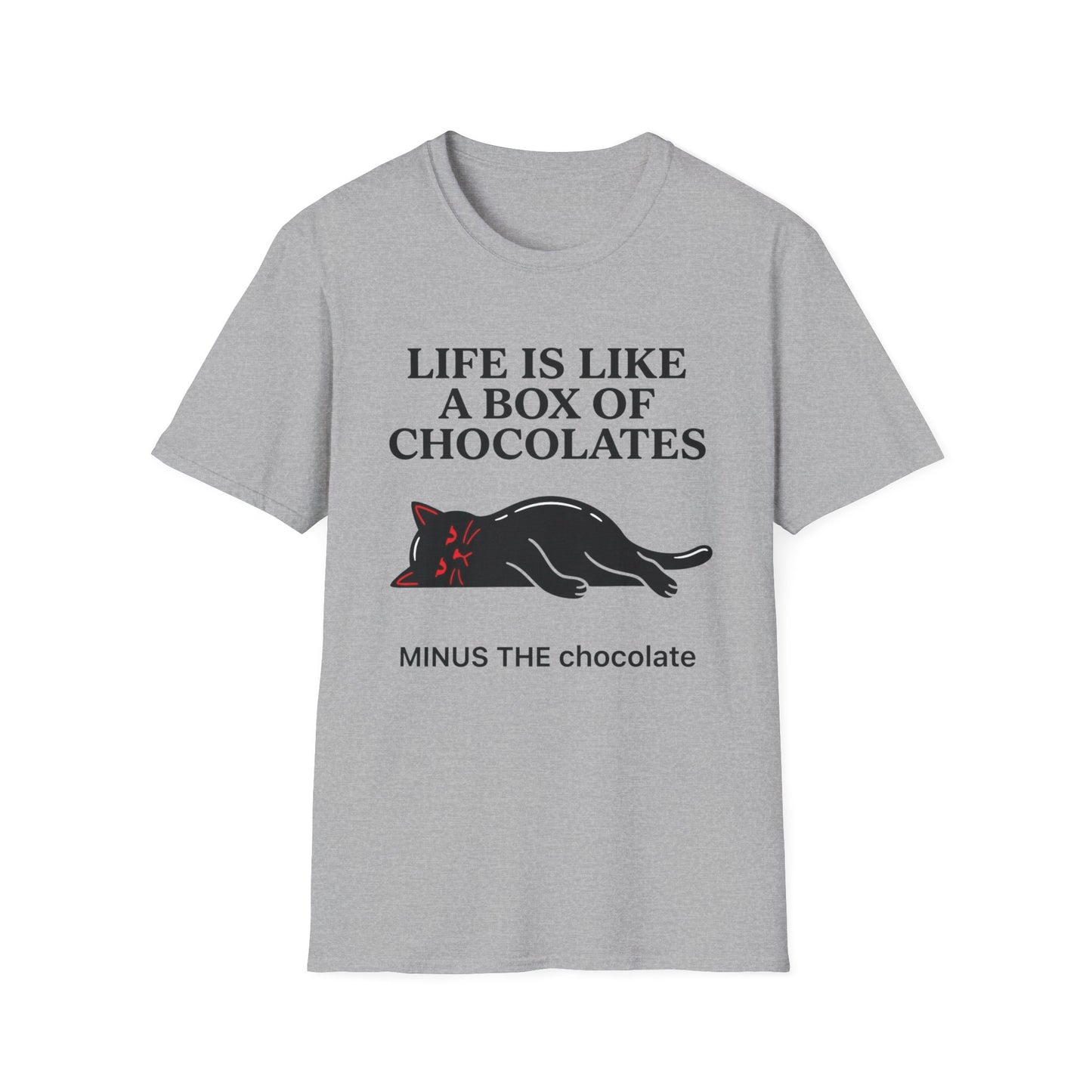 Life Is Like a Box of Chocolates, Minus the Chocolate graphic t-shirt mockup