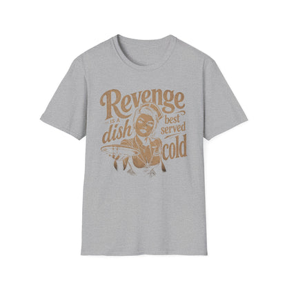 Revenge Is a Dish Best Served Cold - Distressed Script graphic t-shirt mockup