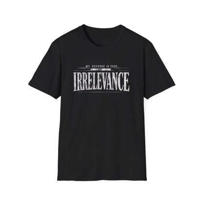 Irrelevance Tee