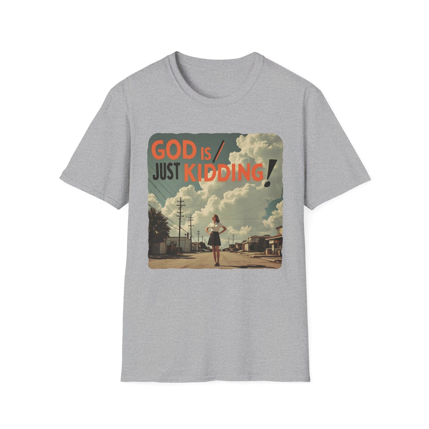 God Is Just Kidding graphic t-shirt mockup