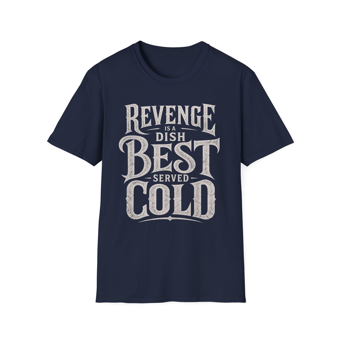 Revenge Is a Dish Best Served Cold - Block Type graphic t-shirt mockup