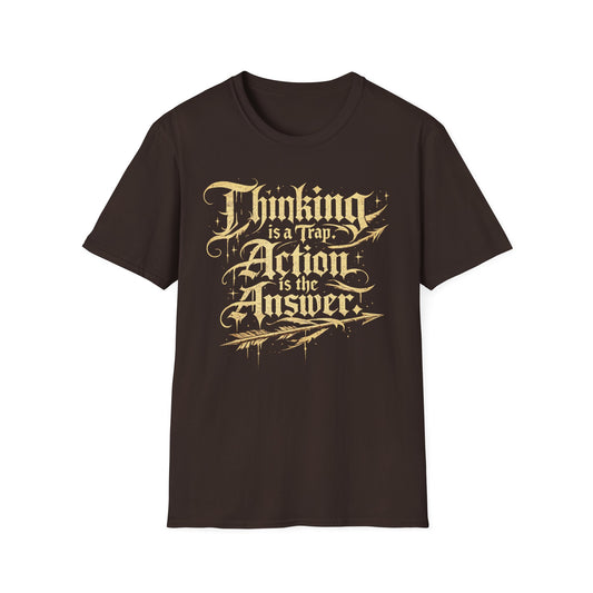 Thinking Is a Trap, Action Is the Answer graphic t-shirt mockup