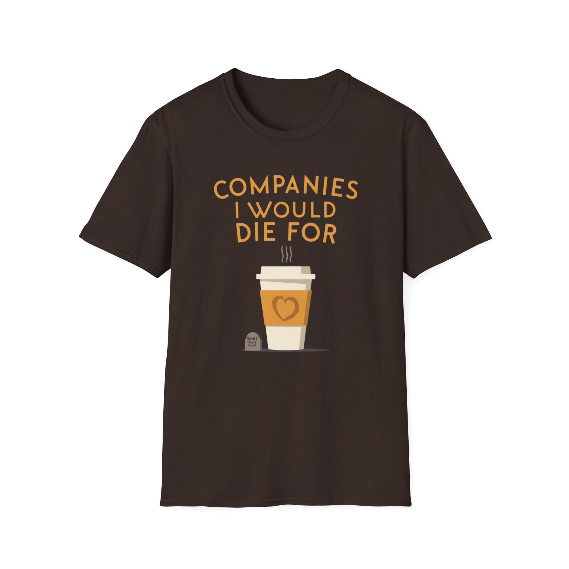 Companies I Would Die For graphic t-shirt mockup