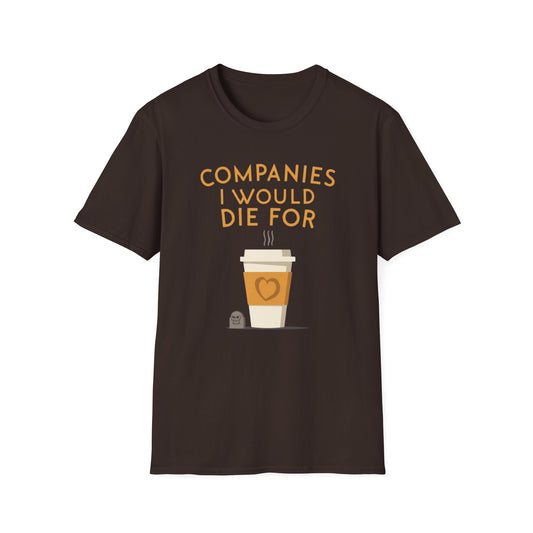 Companies I Would Die For graphic t-shirt mockup