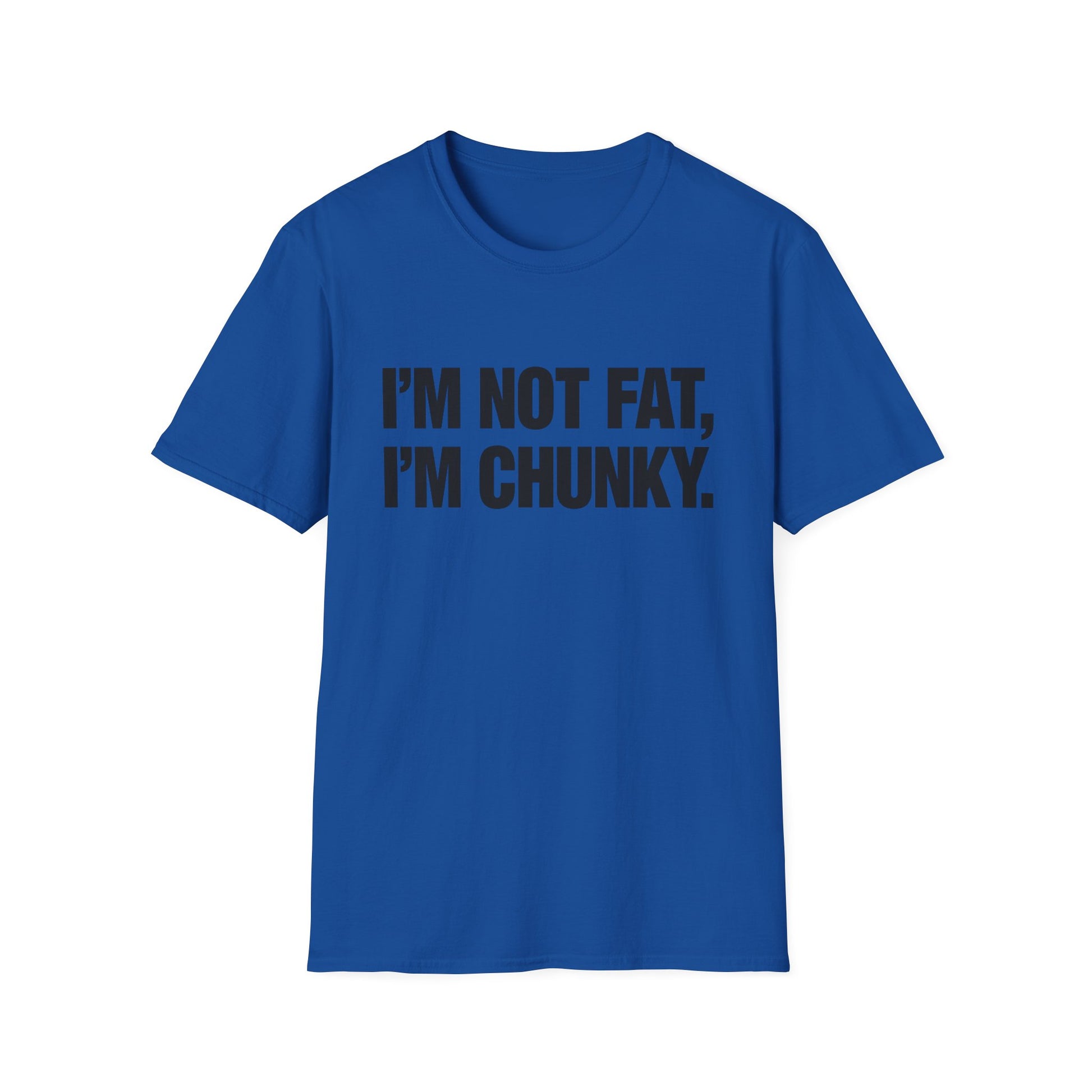 I'm Not Fat I'm Chunky graphic t-shirt mockup