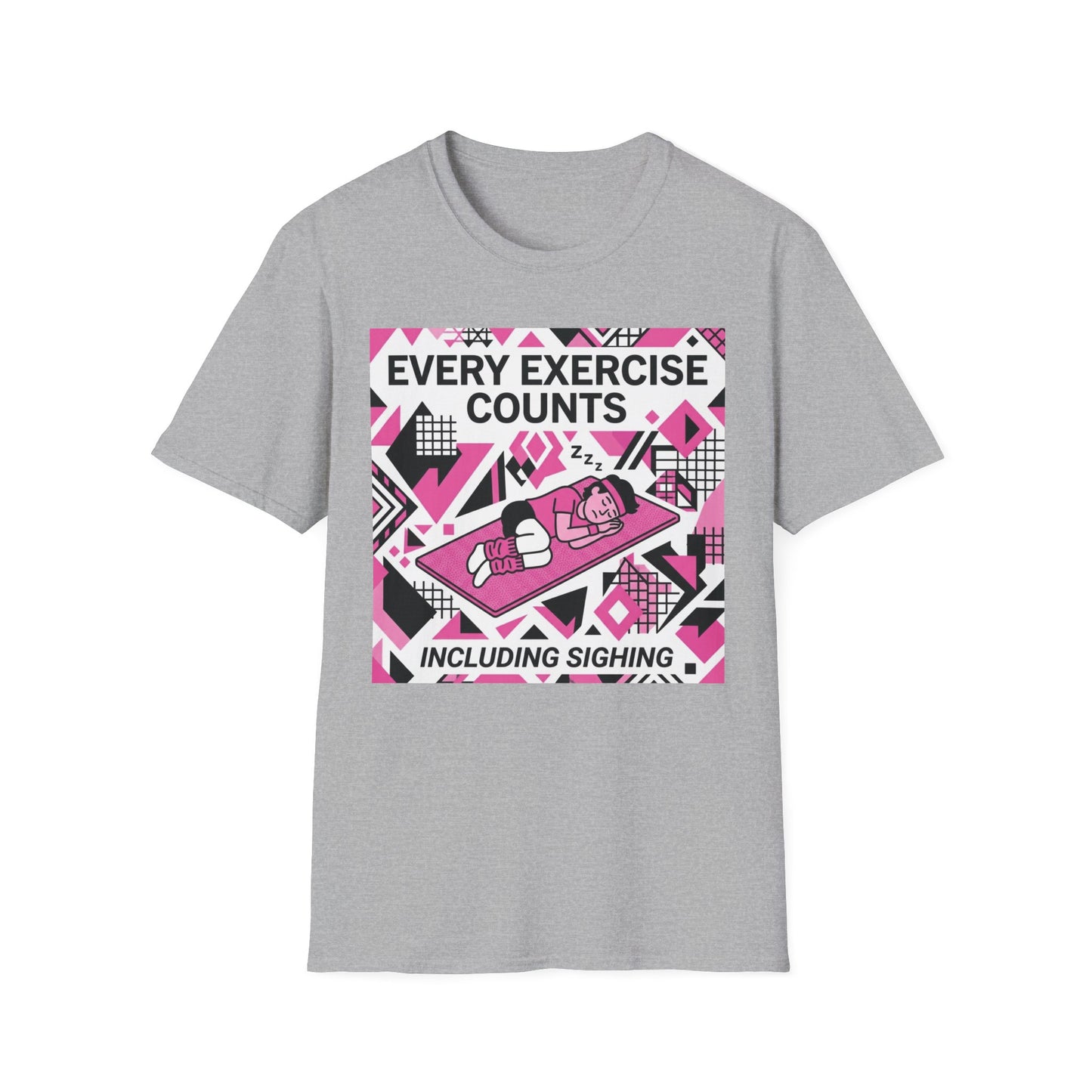 Every Exercise Counts, Including Sighing - Alt graphic t-shirt mockup
