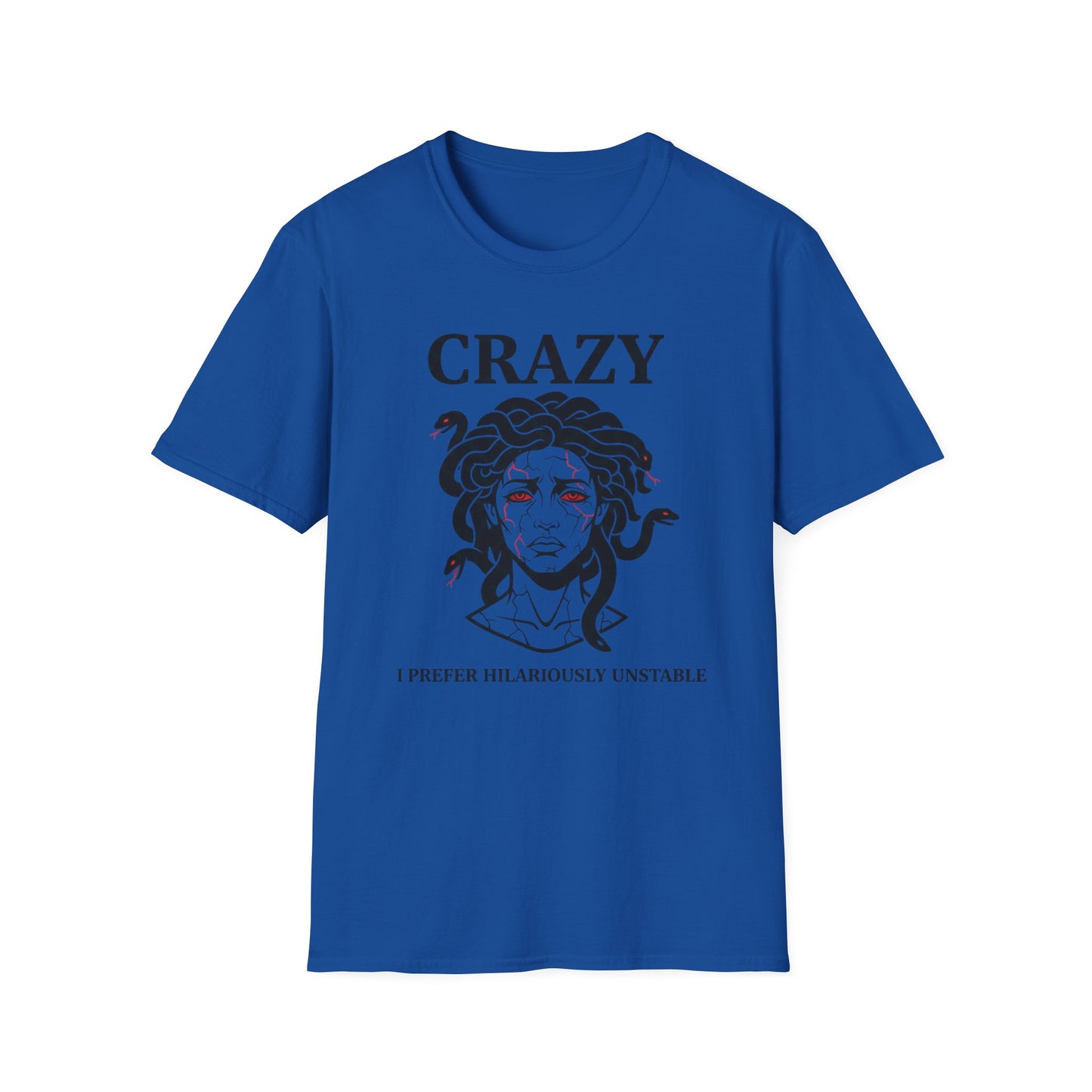 Crazy I Prefer Hilariously Unstable graphic t-shirt mockup