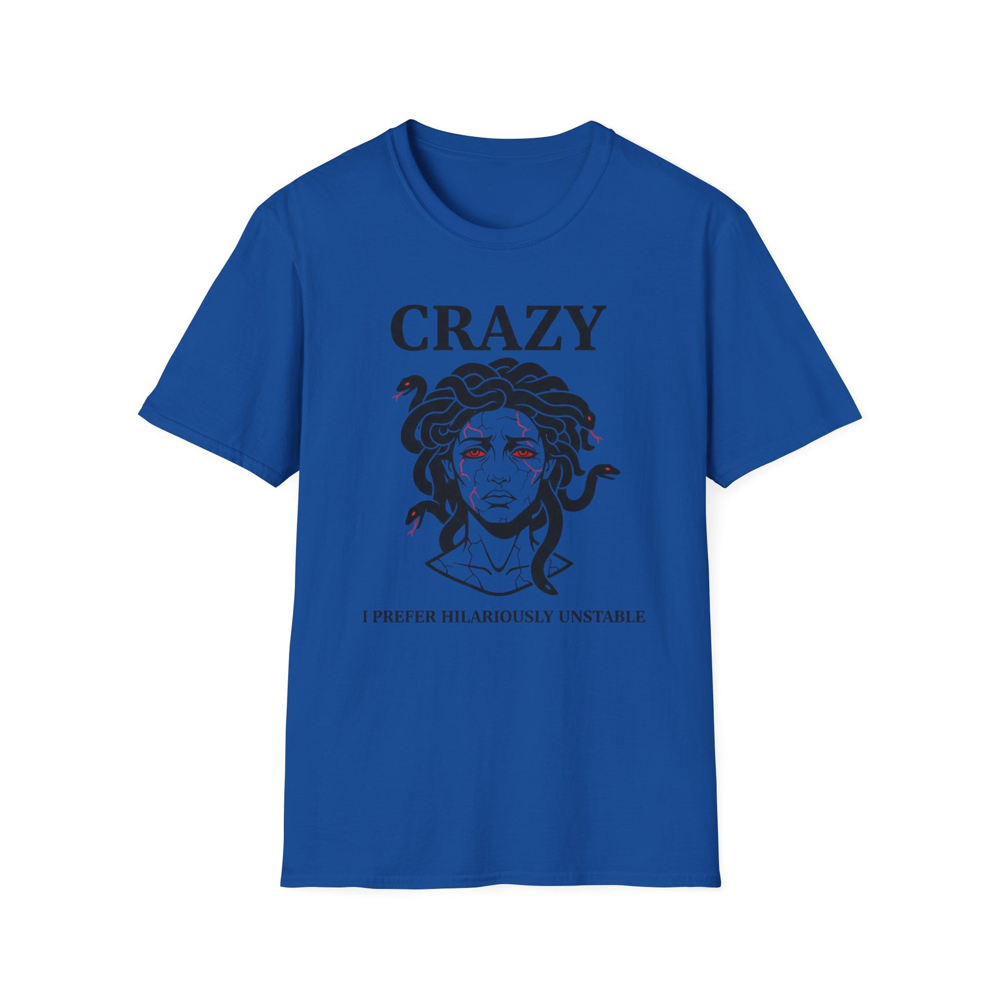 Crazy I Prefer Hilariously Unstable graphic t-shirt mockup