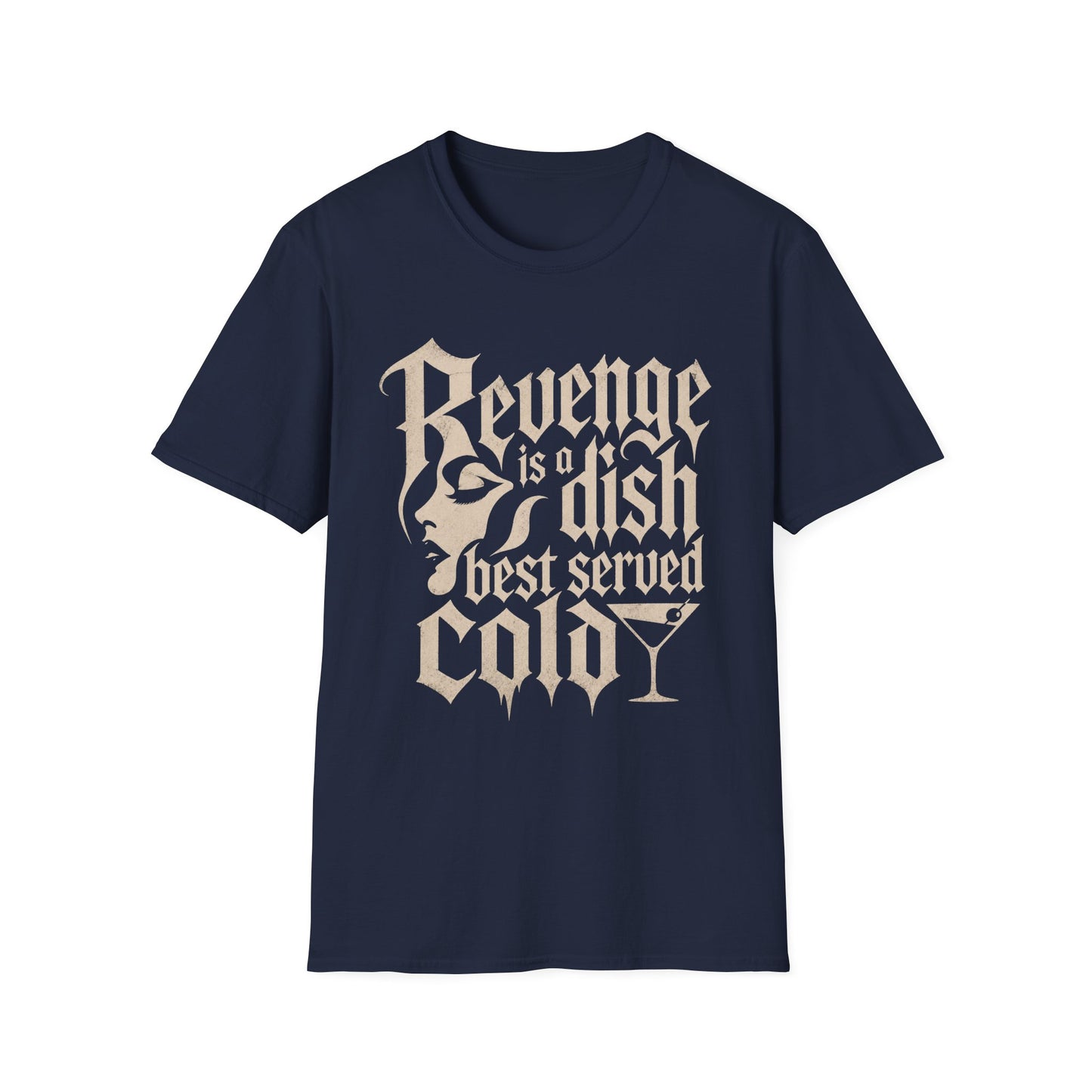 Revenge Is a Dish Best Served Cold - Monochrome graphic t-shirt mockup