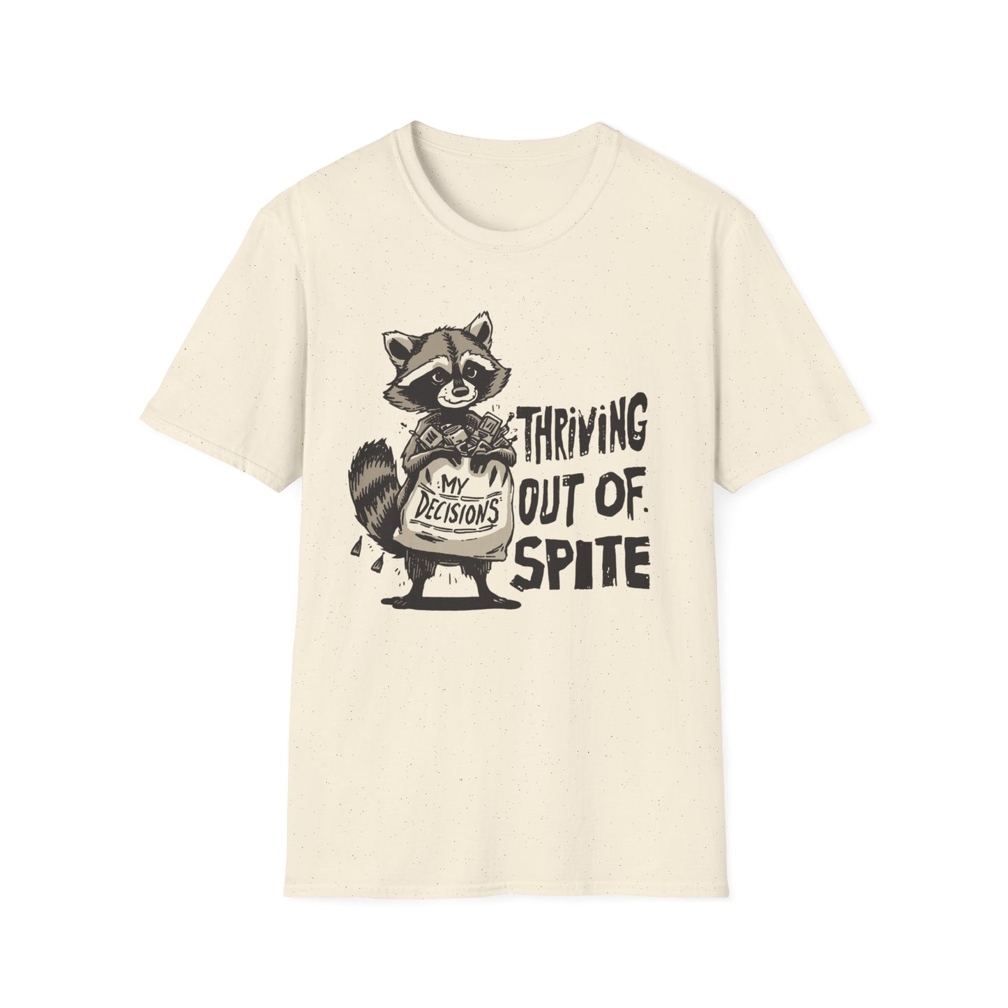 Thriving Out of Spite - My Decisions graphic t-shirt mockup