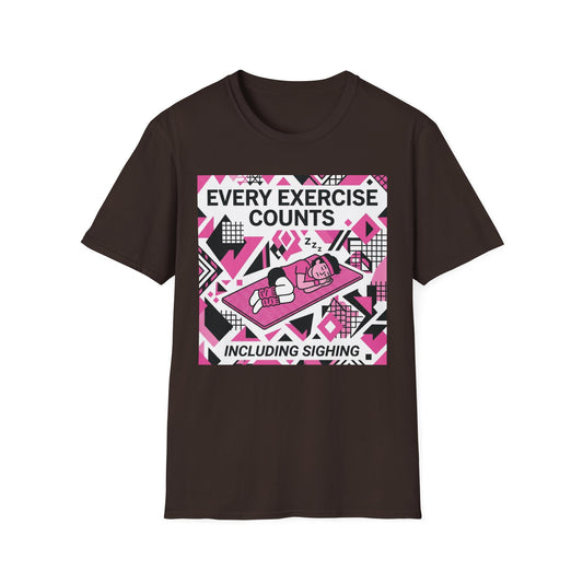 Every Exercise Counts, Including Sighing - Alt graphic t-shirt mockup