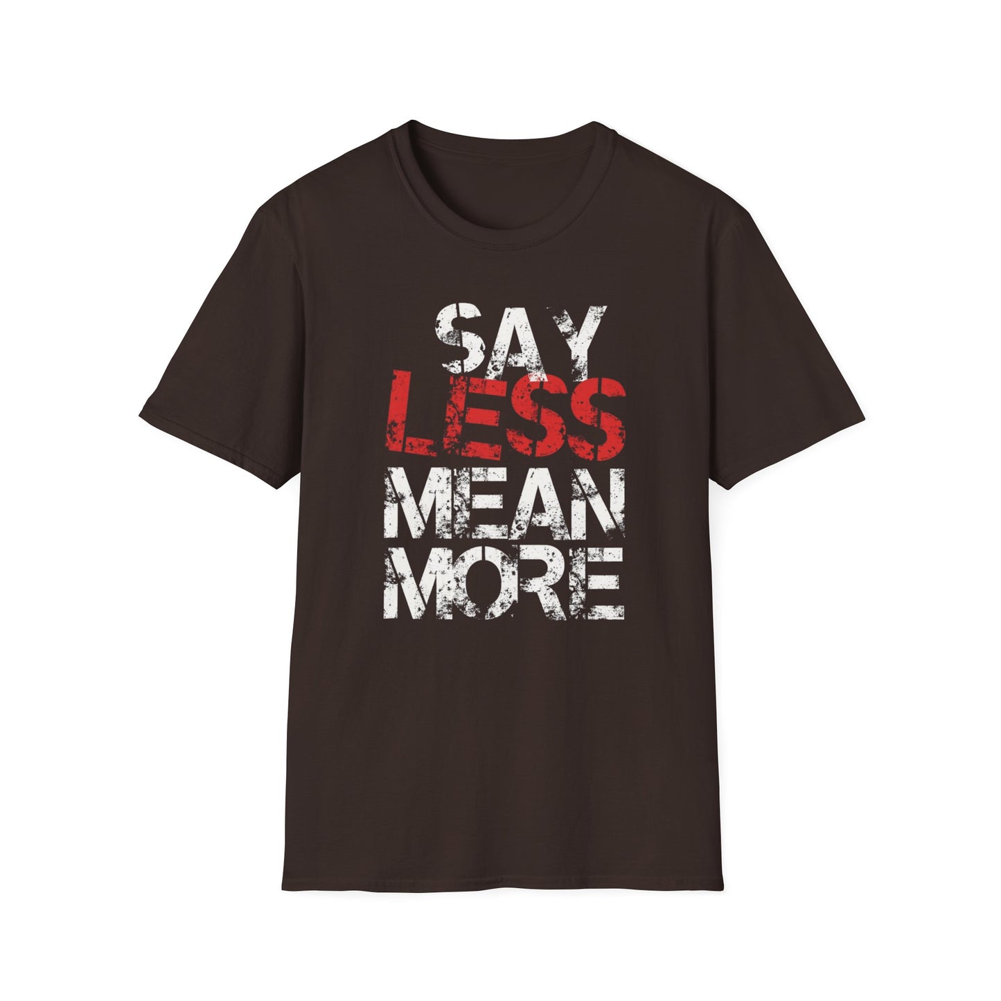 Say Less, Mean More graphic t-shirt mockup