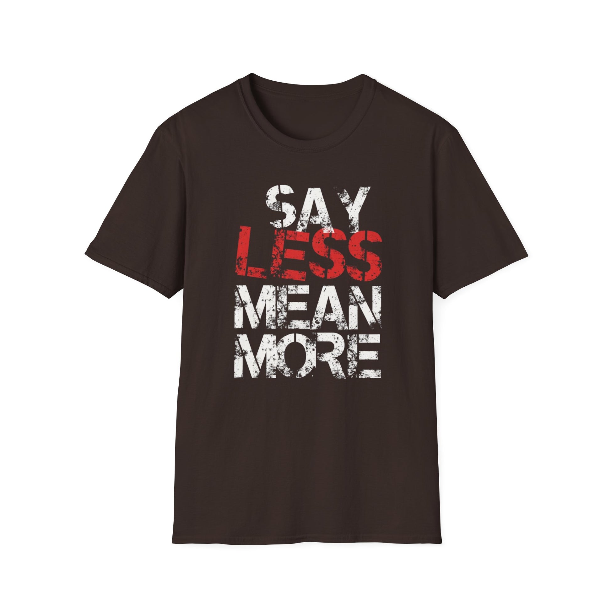 Say Less, Mean More graphic t-shirt mockup