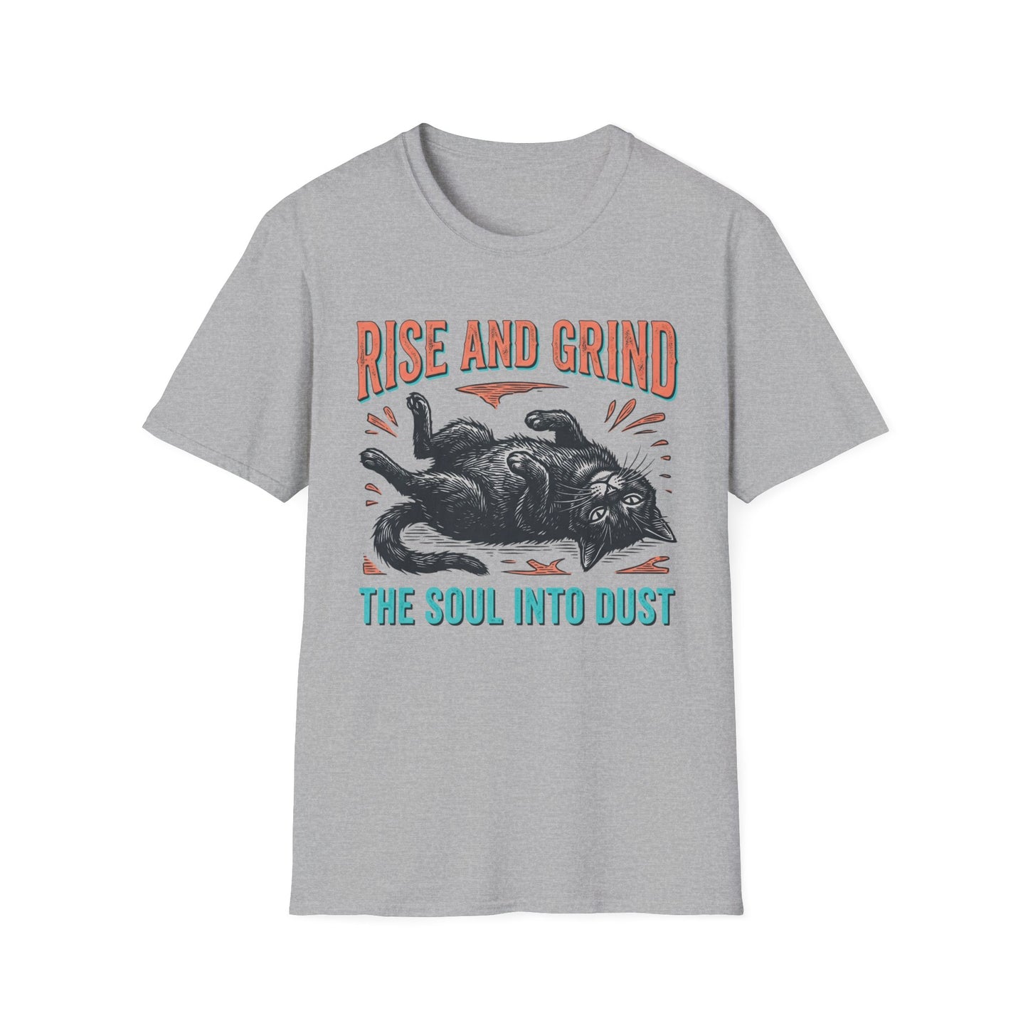 Rise and Grind the Soul Into Dust graphic t-shirt mockup