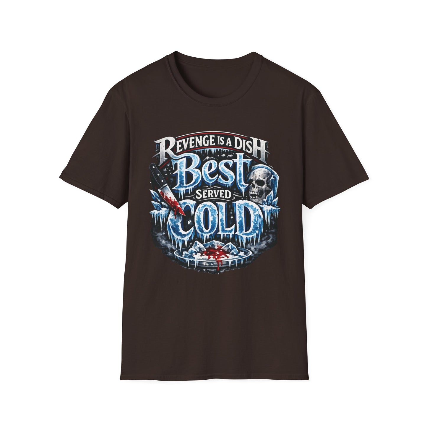 Revenge Is a Dish Best Served Cold - Icy Badge graphic t-shirt mockup