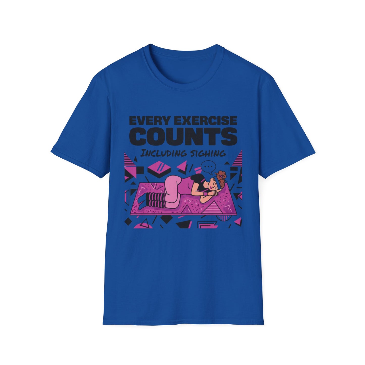 Every Exercise Counts, Including Sighing graphic t-shirt mockup