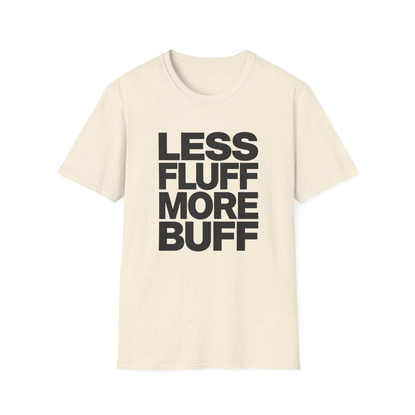 Less Fluff More Buff - Bold Type graphic t-shirt mockup