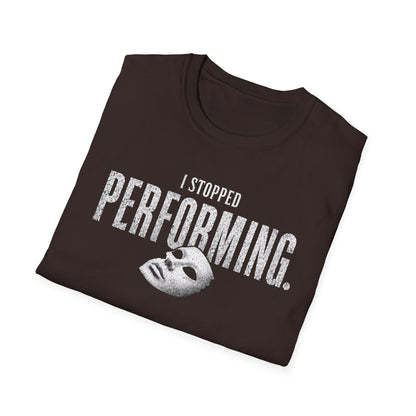 The Performance is Over Tee