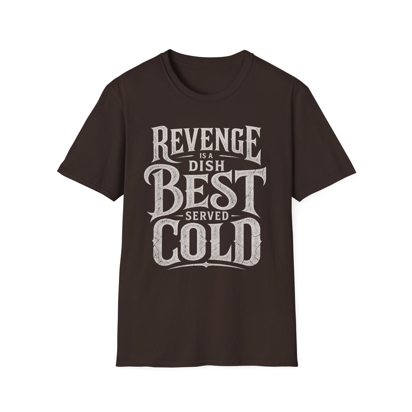 Revenge Is a Dish Best Served Cold - Block Type graphic t-shirt mockup