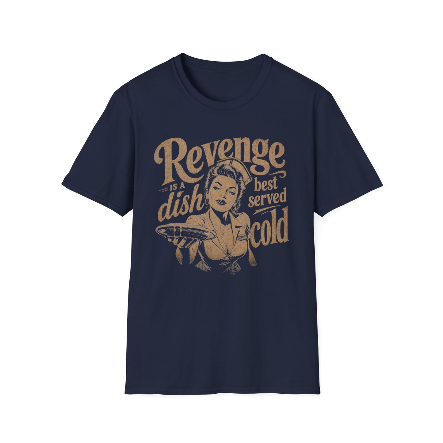 Revenge Is a Dish Best Served Cold - Distressed Script graphic t-shirt mockup