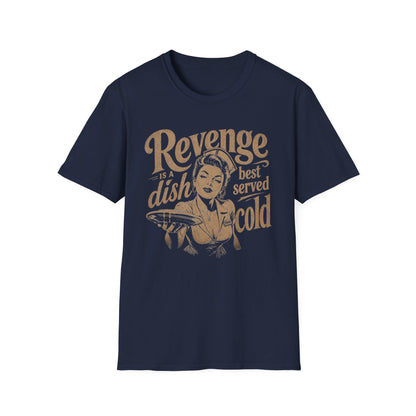 Revenge Is a Dish Best Served Cold - Distressed Script graphic t-shirt mockup