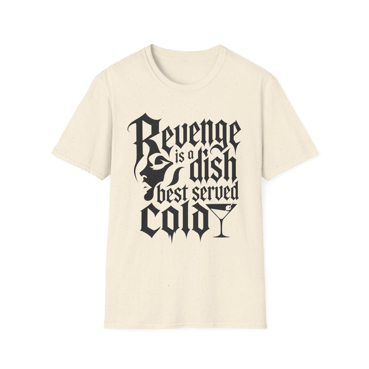 Revenge Is a Dish Best Served Cold - Monochrome graphic t-shirt mockup