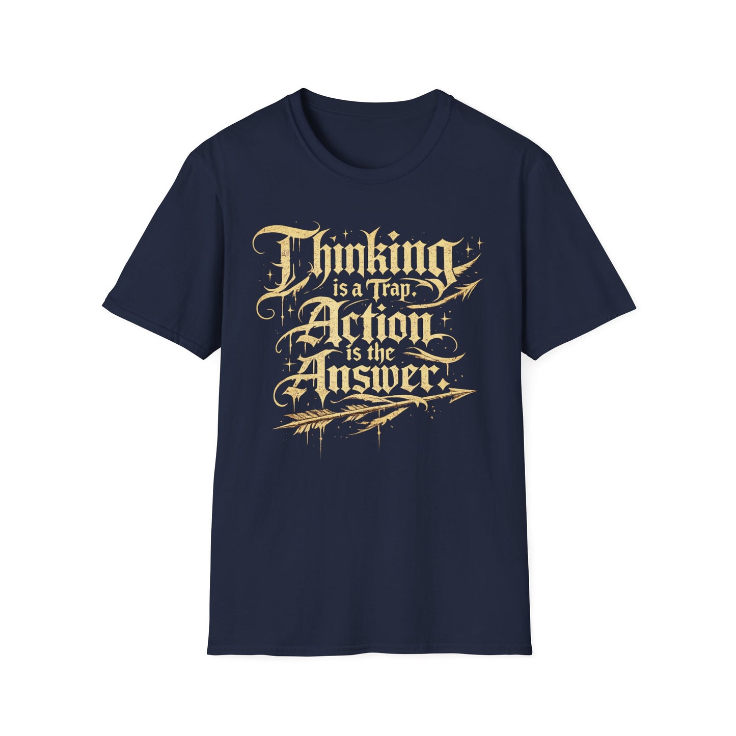 Thinking Is a Trap, Action Is the Answer graphic t-shirt mockup