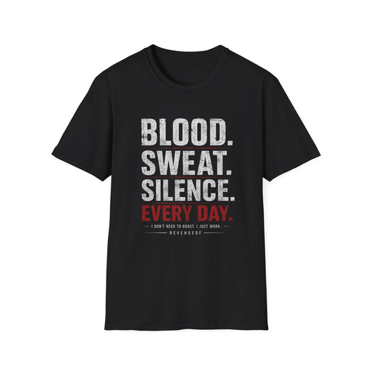 Blood Sweat Silence Tee