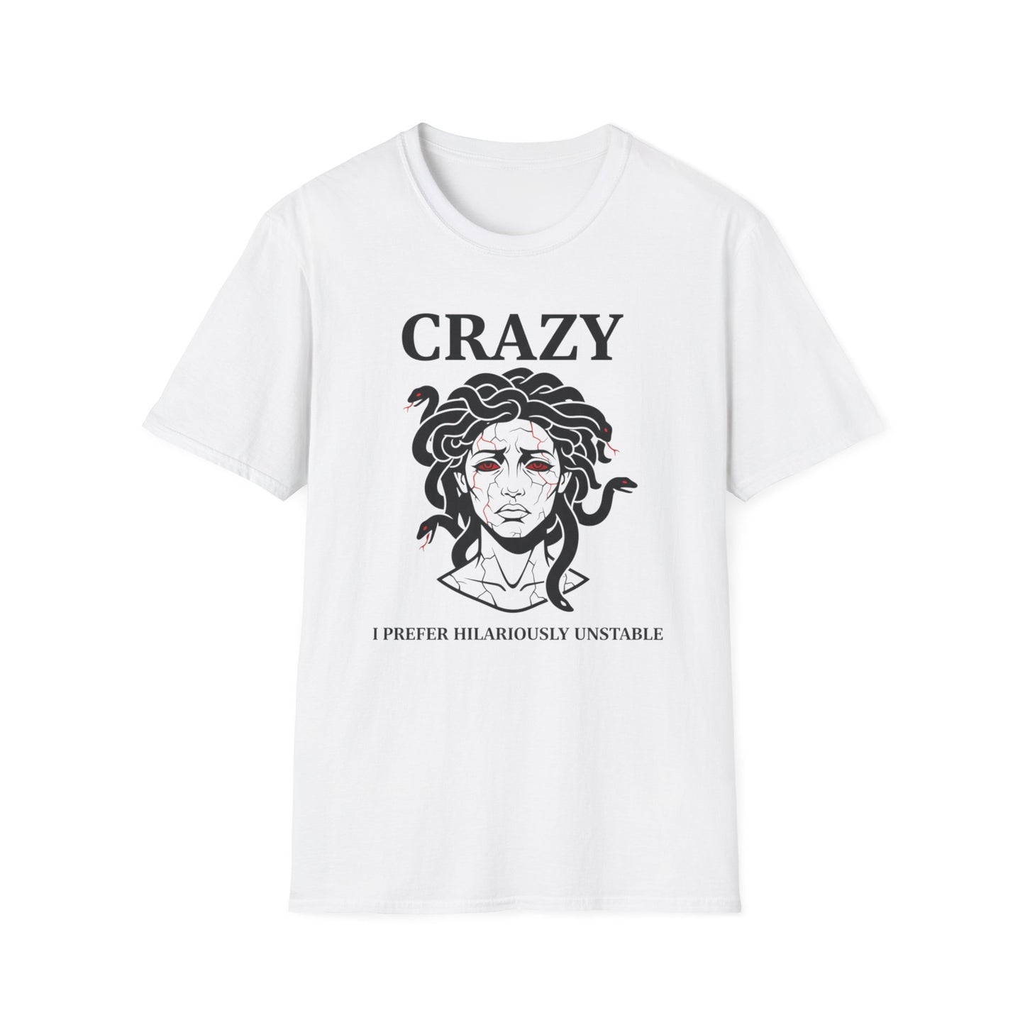 Crazy I Prefer Hilariously Unstable graphic t-shirt mockup