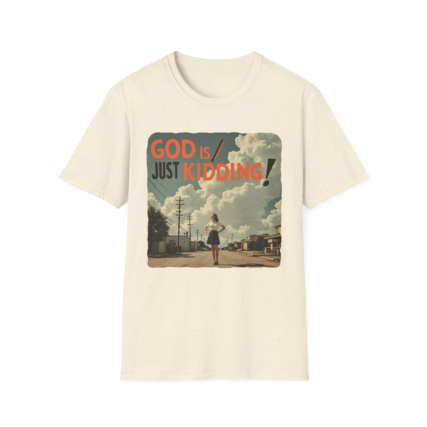 God Is Just Kidding graphic t-shirt mockup