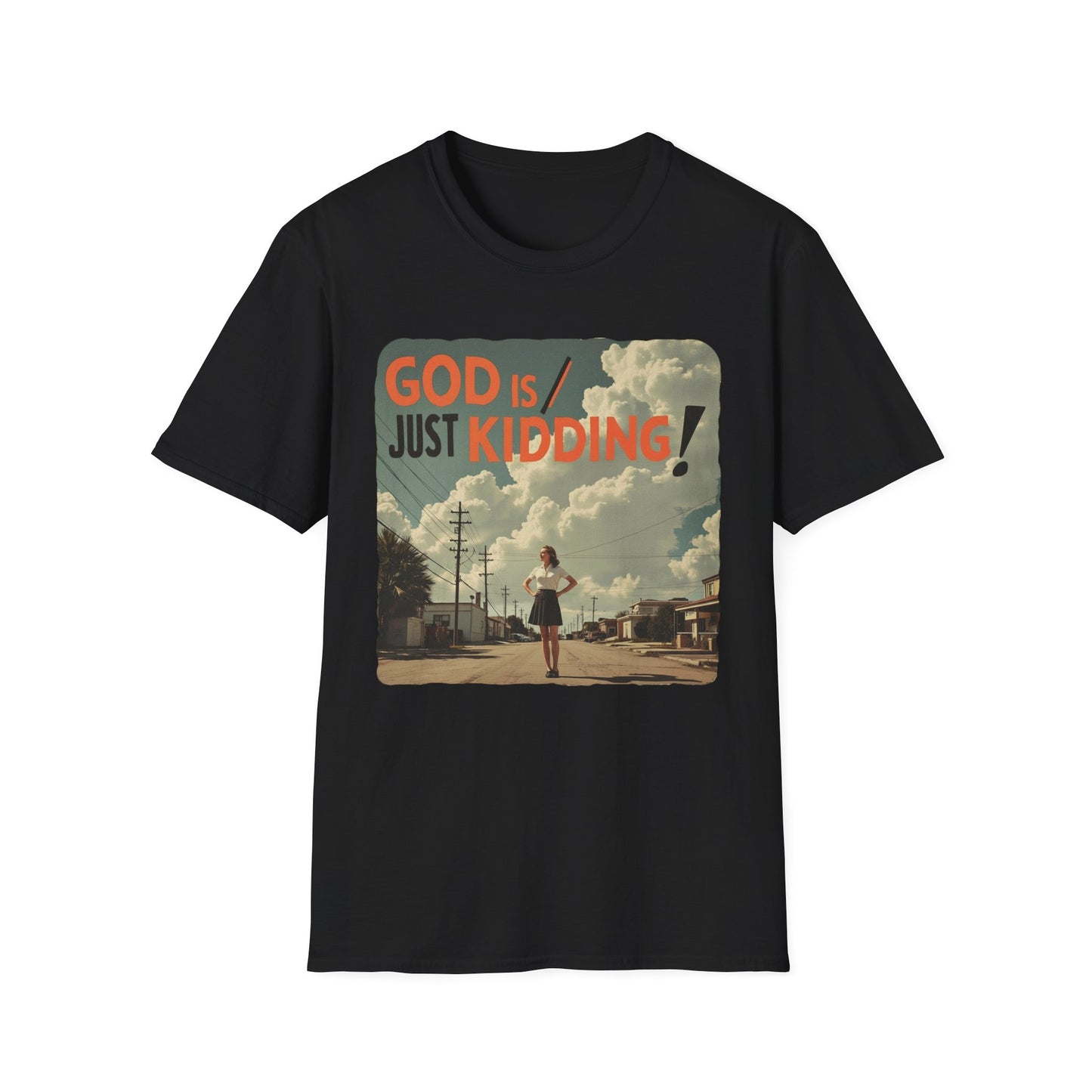 God Is Just Kidding graphic t-shirt mockup