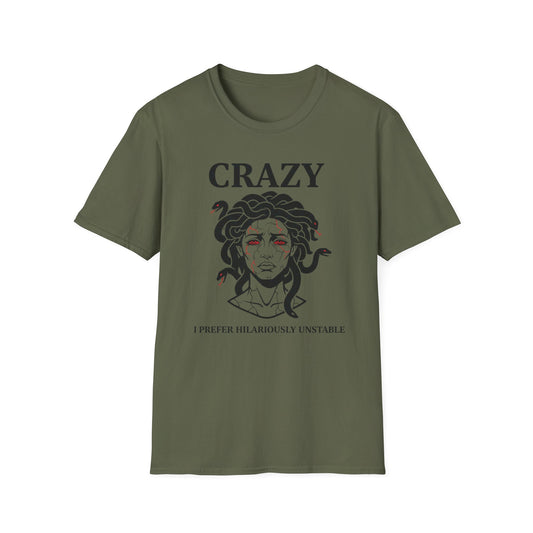 Crazy I Prefer Hilariously Unstable graphic t-shirt mockup
