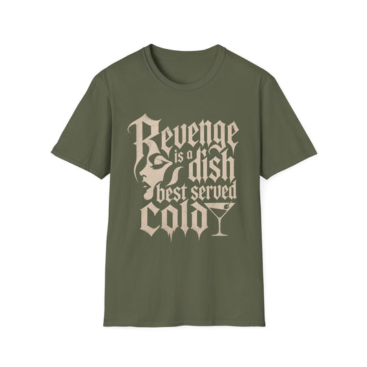 Revenge Is a Dish Best Served Cold - Monochrome graphic t-shirt mockup