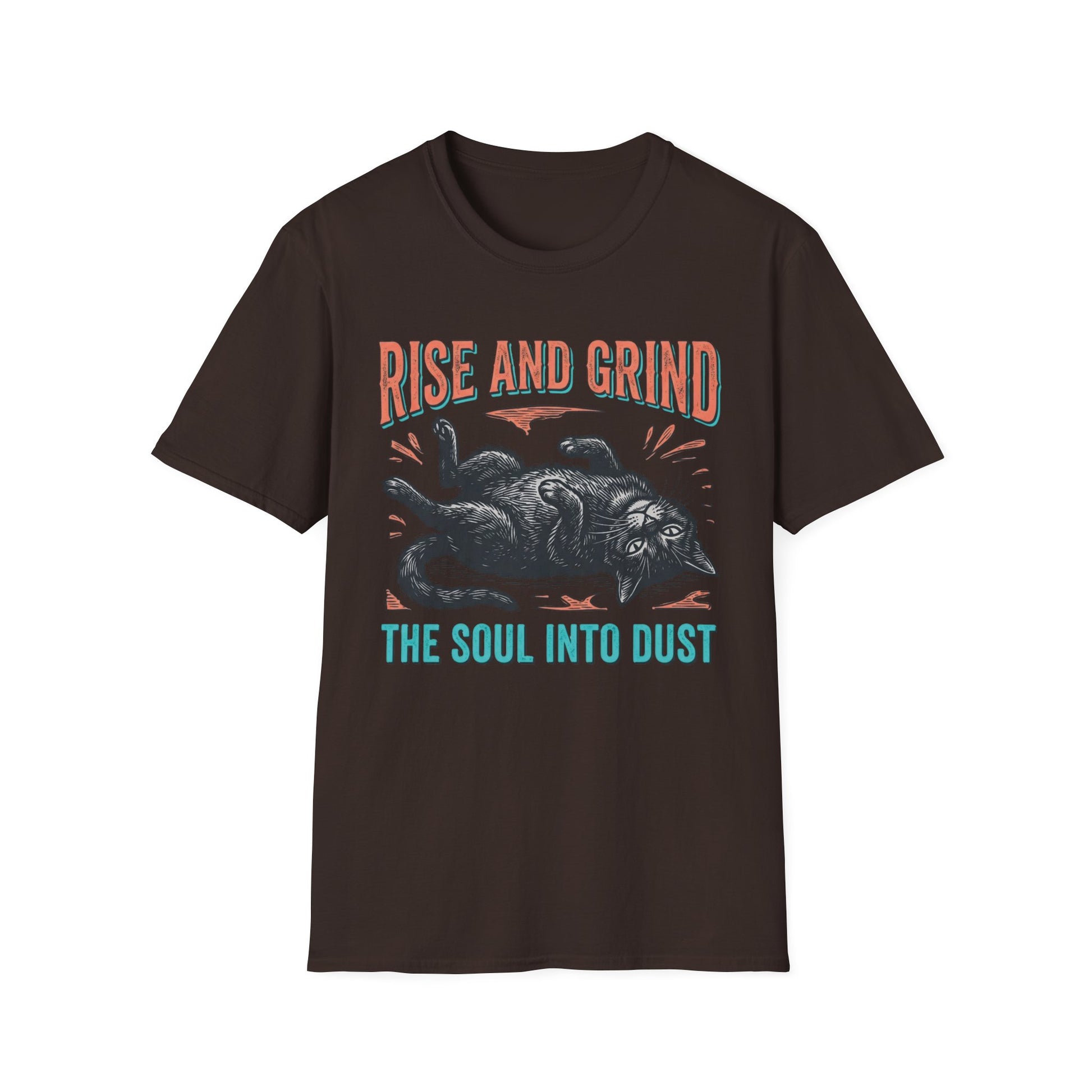Rise and Grind the Soul Into Dust graphic t-shirt mockup