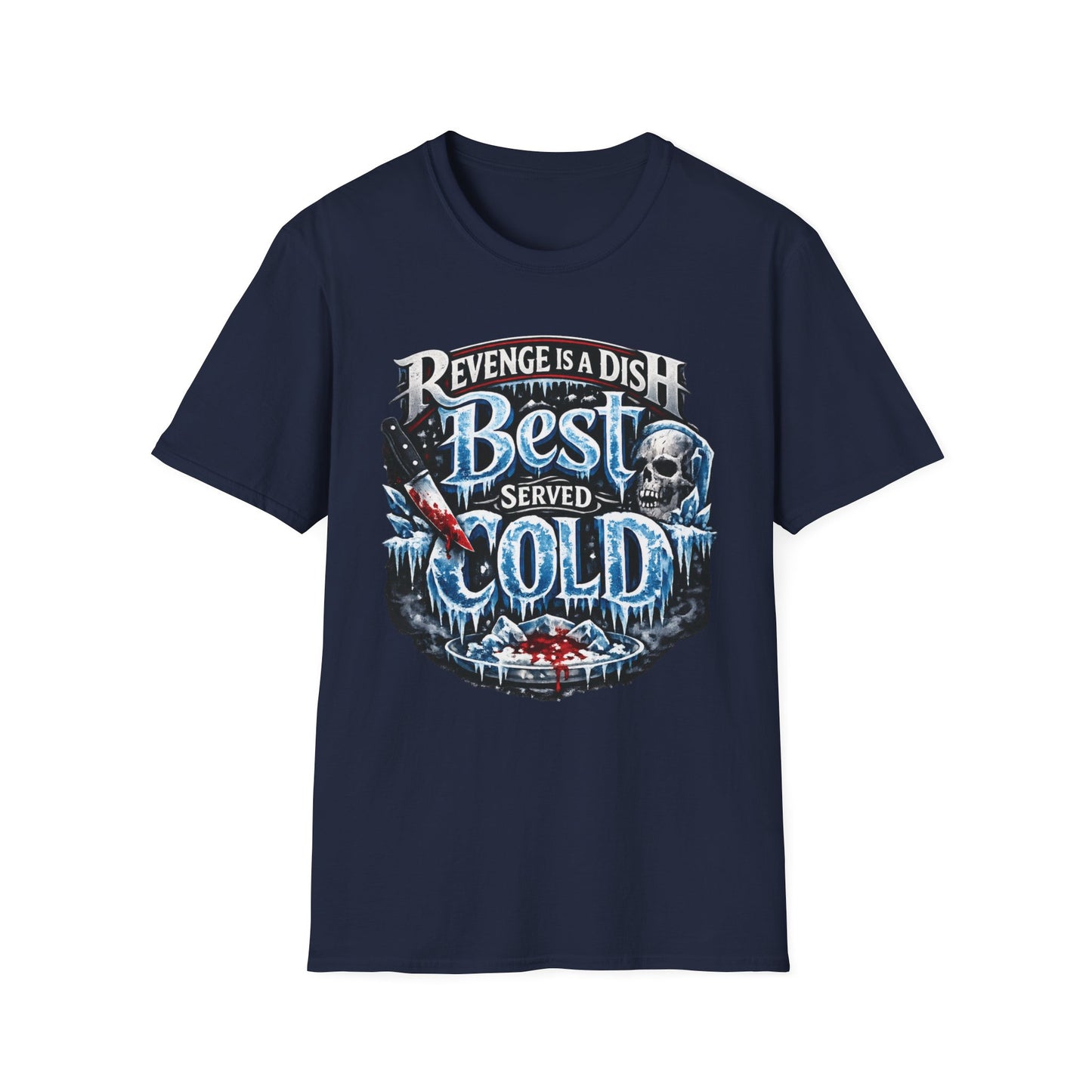 Revenge Is a Dish Best Served Cold - Icy Badge graphic t-shirt mockup