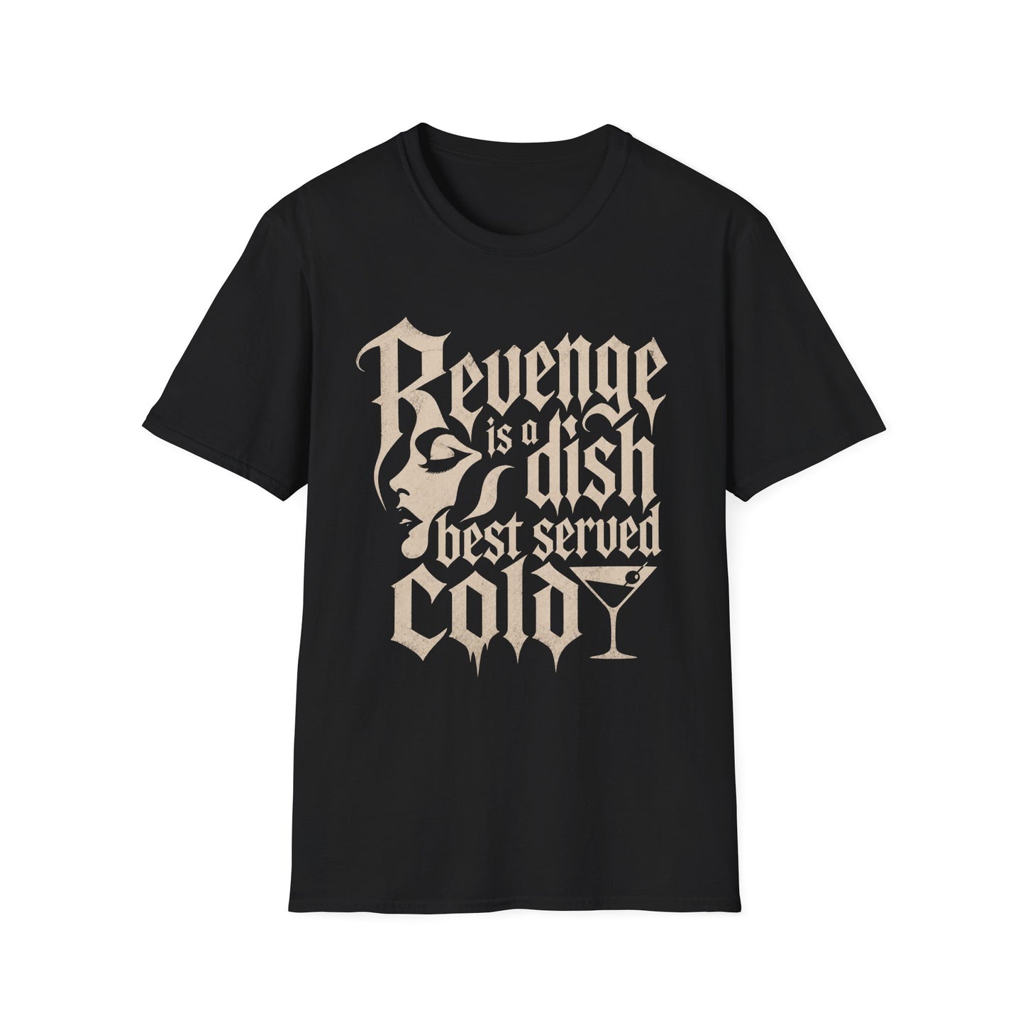 Revenge Is a Dish Best Served Cold - Monochrome graphic t-shirt mockup
