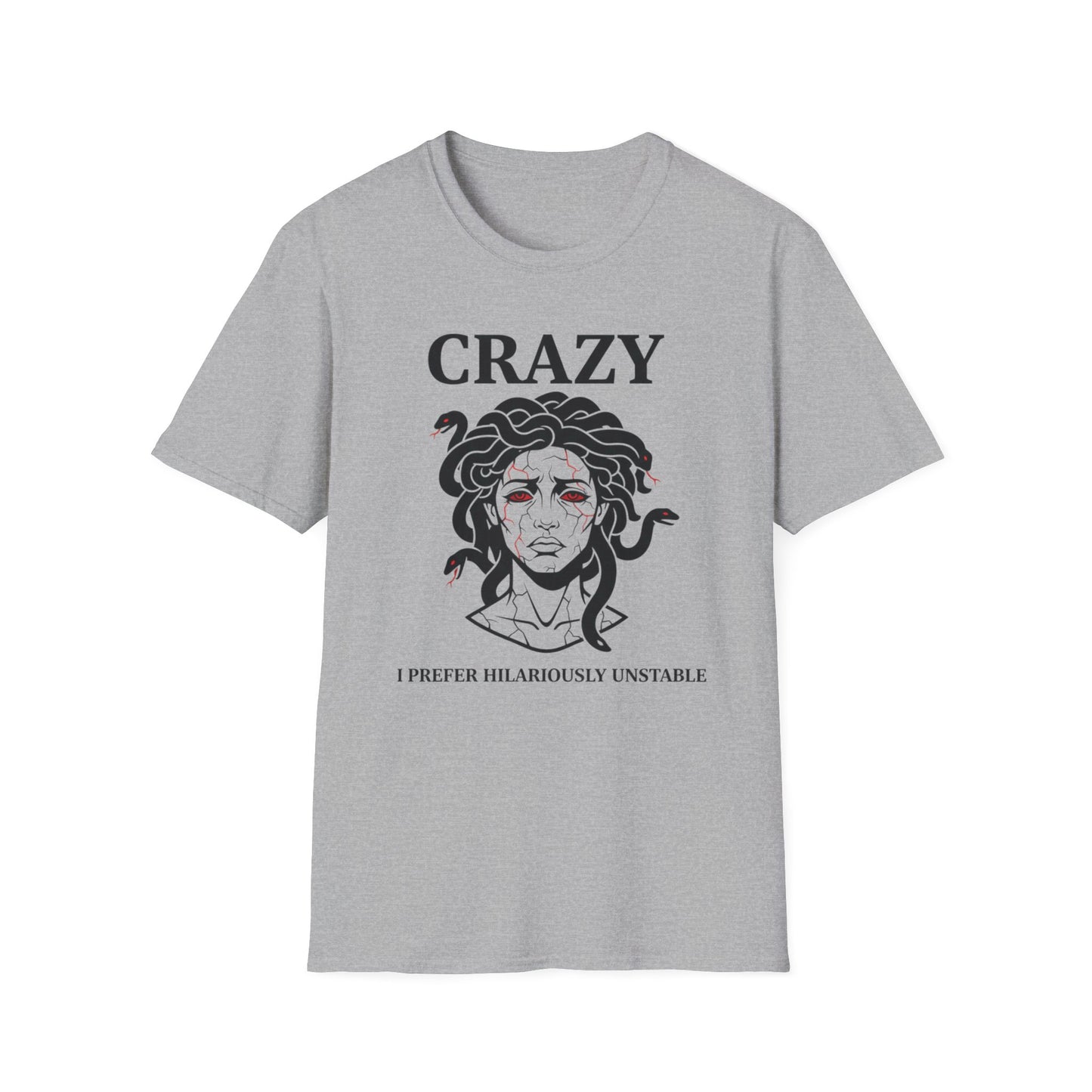 Crazy I Prefer Hilariously Unstable graphic t-shirt mockup