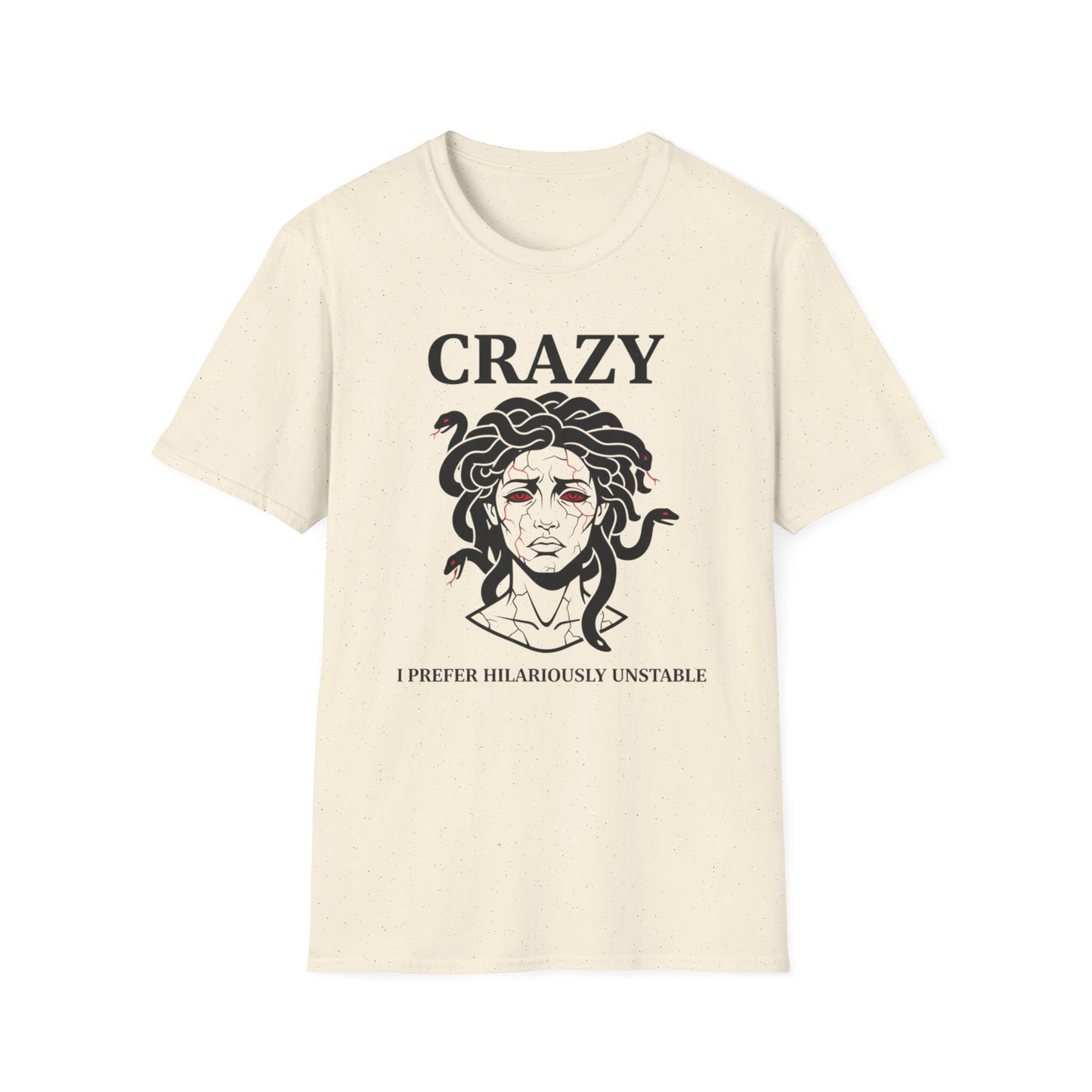 Crazy I Prefer Hilariously Unstable graphic t-shirt mockup