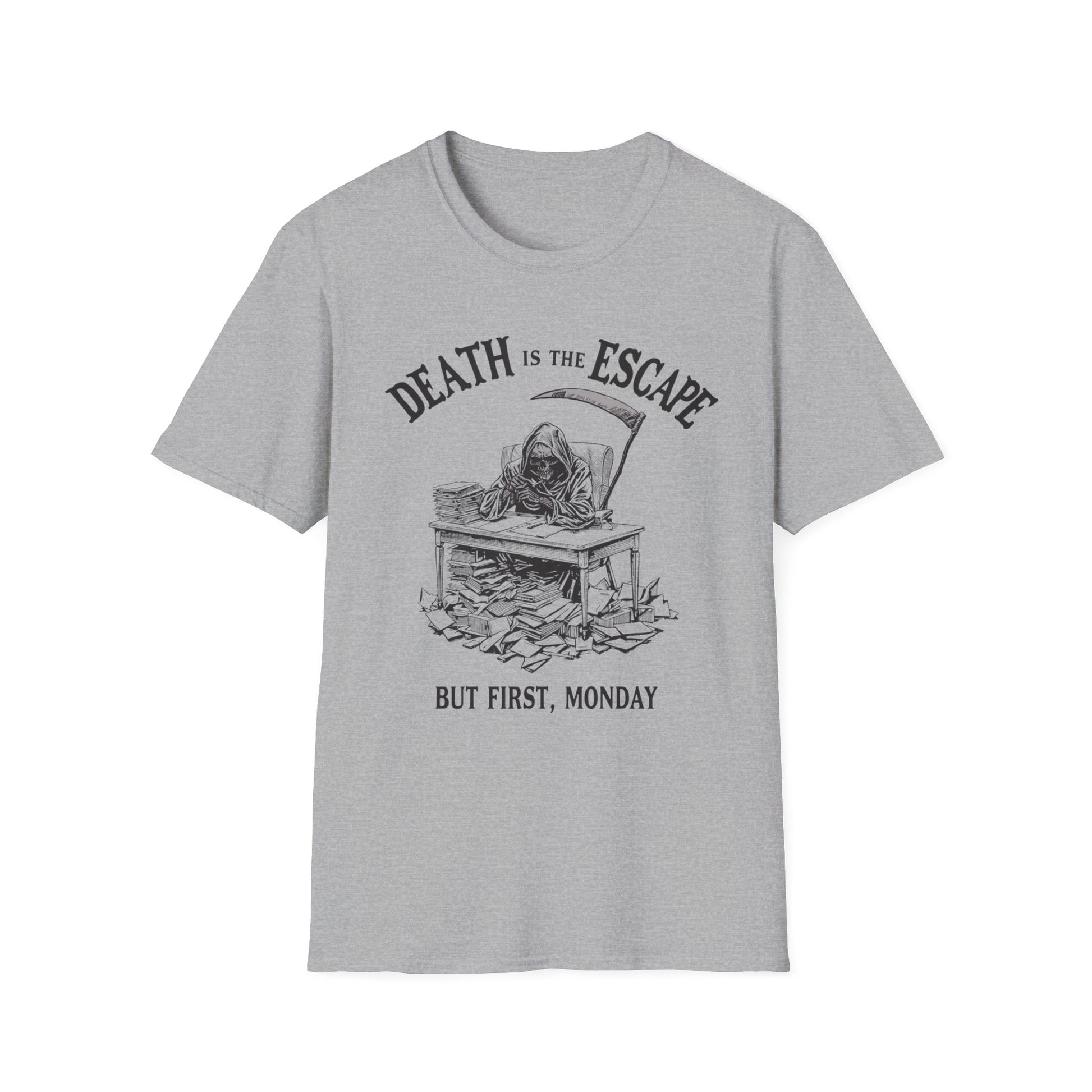 Death Is the Escape, But First Monday graphic t-shirt mockup