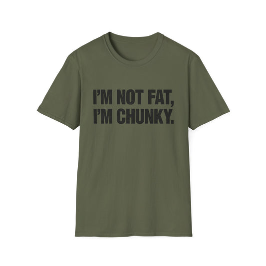 I'm Not Fat I'm Chunky graphic t-shirt mockup