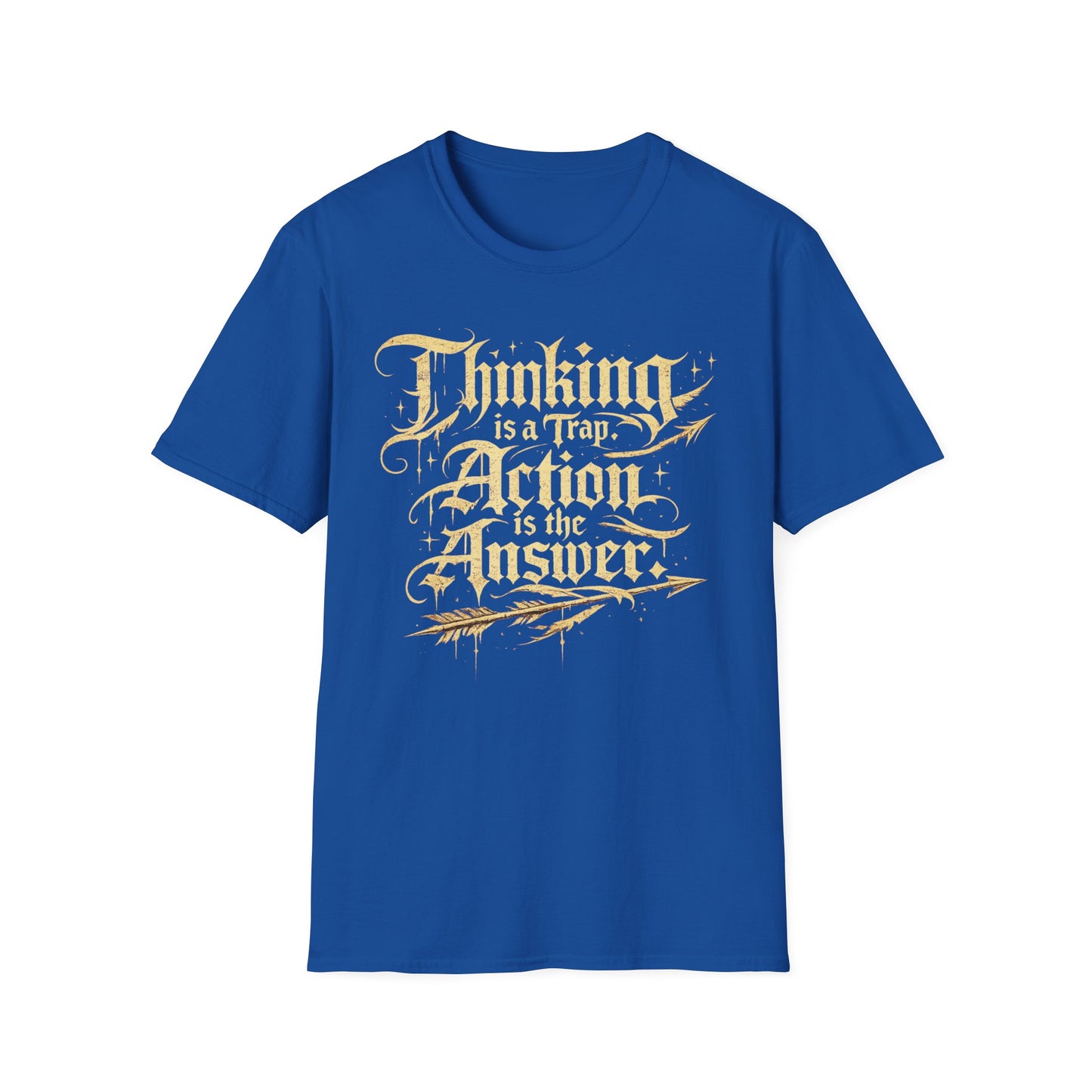 Thinking Is a Trap, Action Is the Answer graphic t-shirt mockup