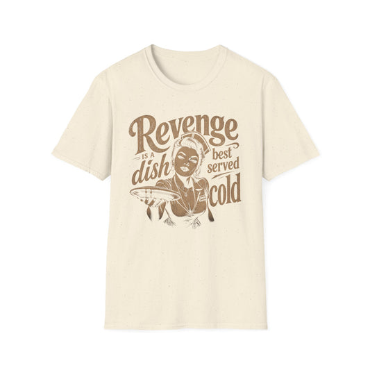 Revenge Is a Dish Best Served Cold - Distressed Script graphic t-shirt mockup