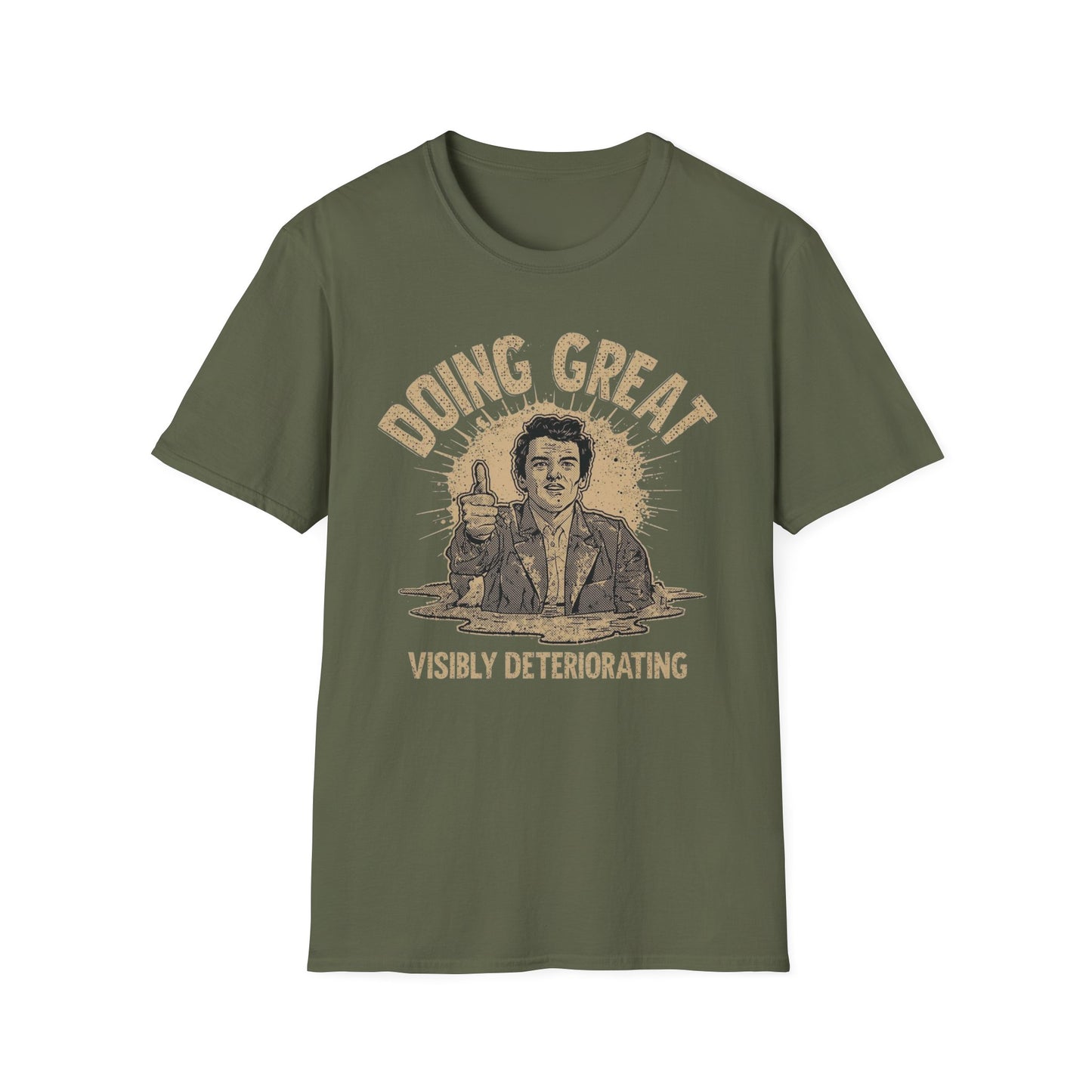 Doing Great, Visibly Deteriorating graphic t-shirt mockup
