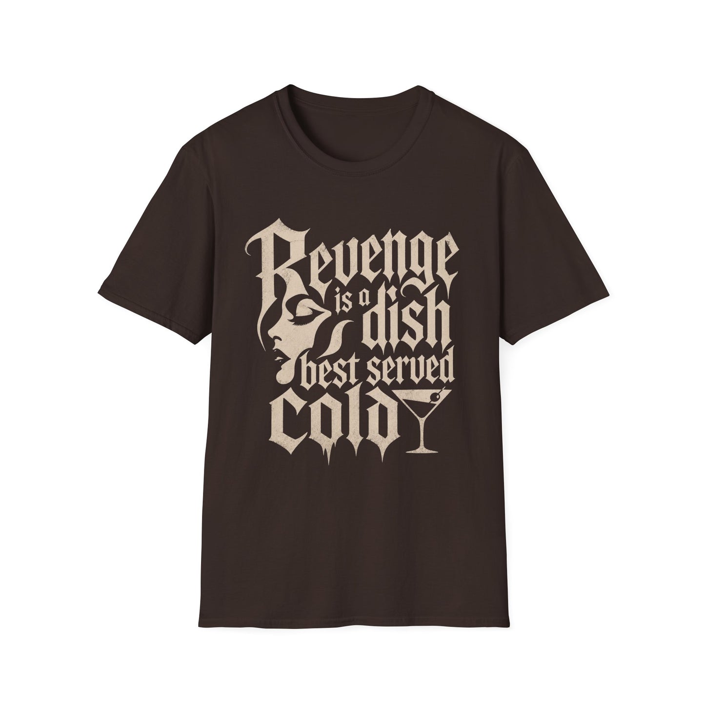 Revenge Is a Dish Best Served Cold - Monochrome graphic t-shirt mockup