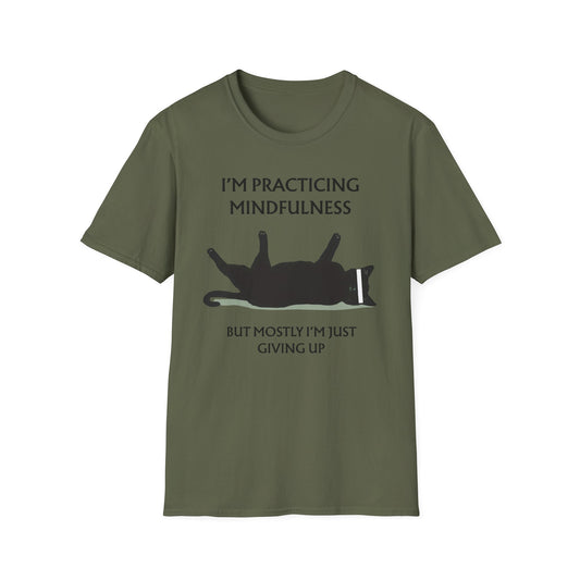 Practicing Mindfulness, Mostly Giving Up - Cat Edition graphic t-shirt mockup